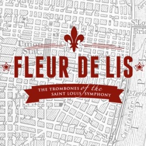 Fleur De Lis St. Louis Symphony Trombone Quartet CD